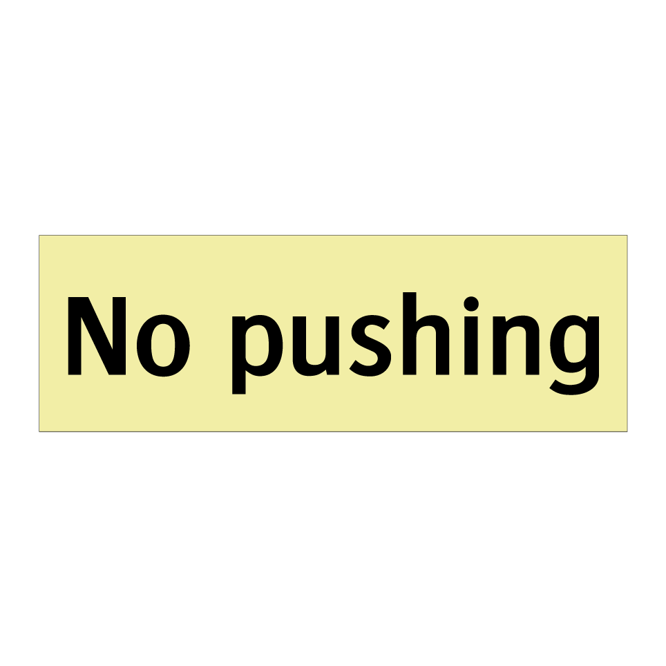 No pushing