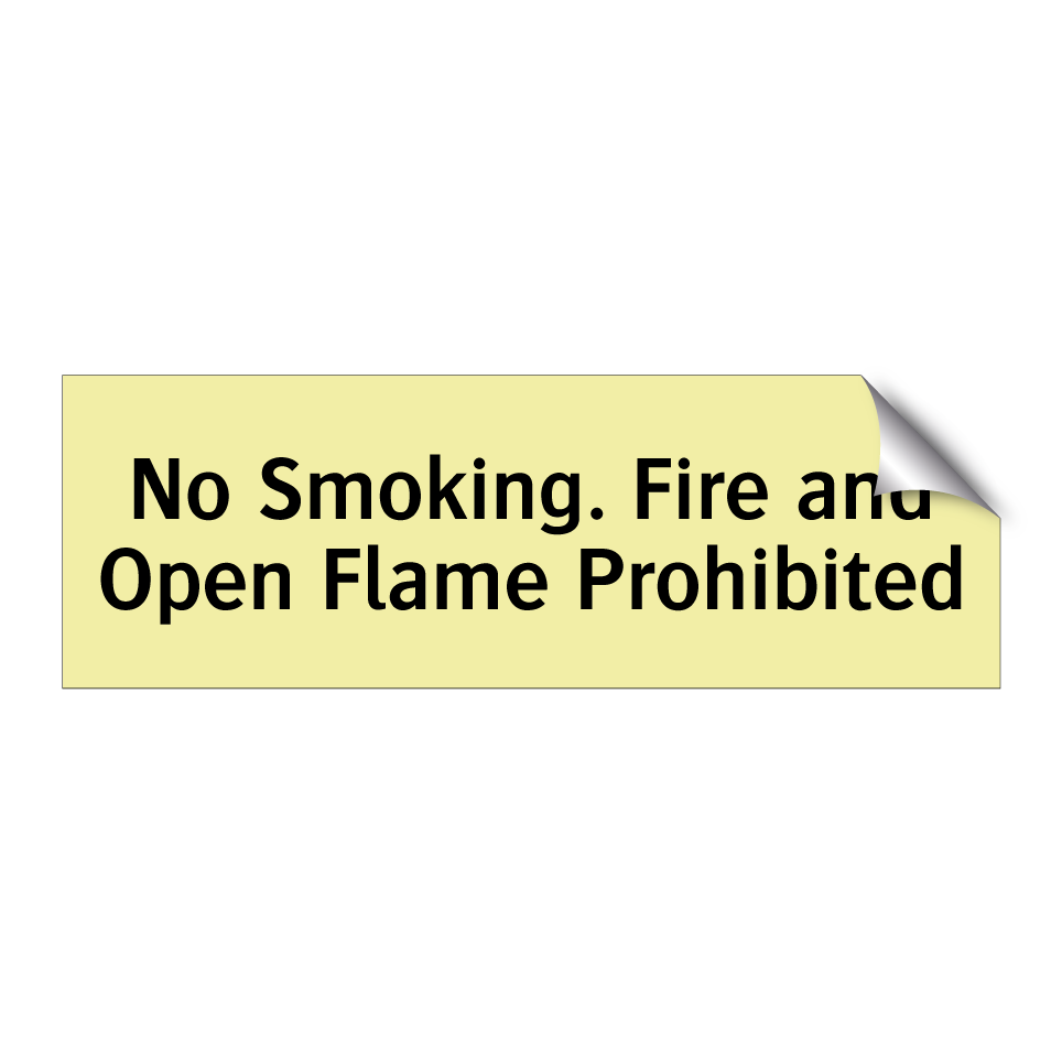 No Smoking. Fire and Open Flame Prohibited