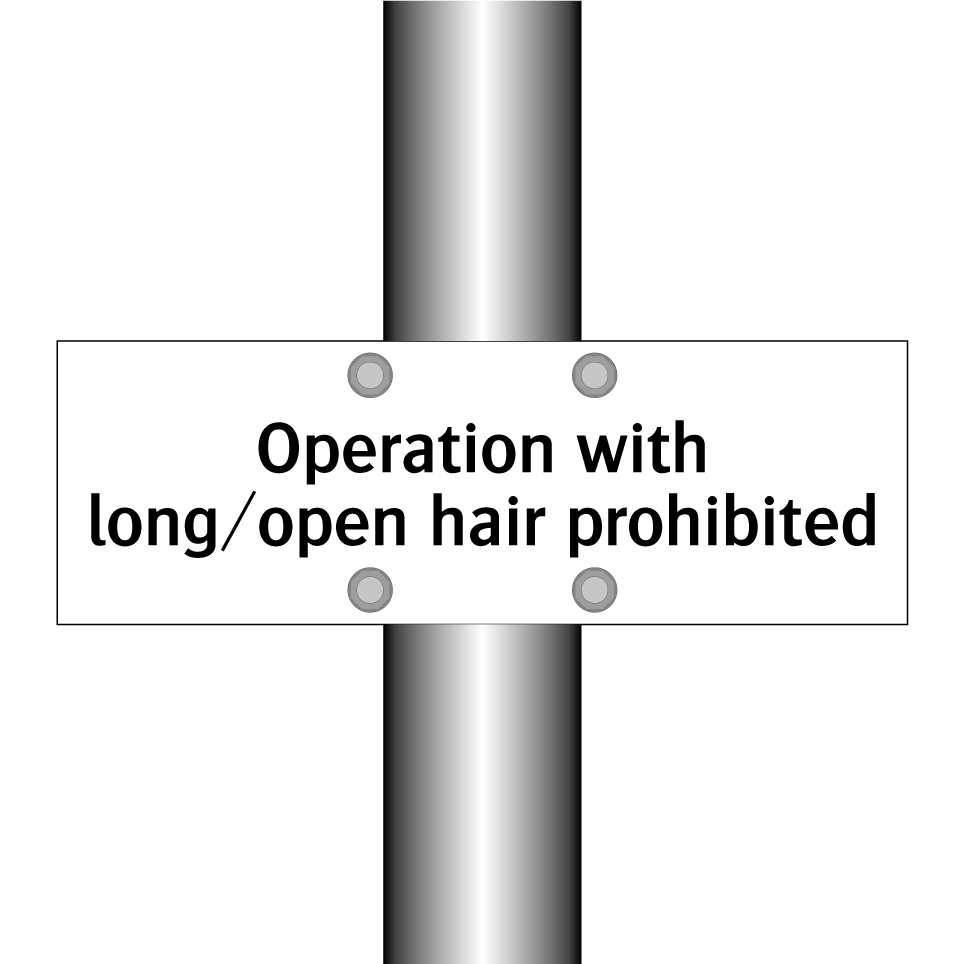 Operation with long/open hair prohibited