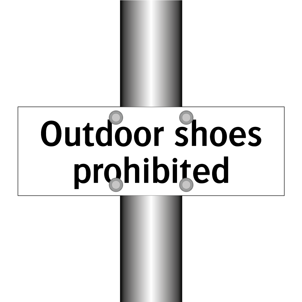 Outdoor shoes prohibited