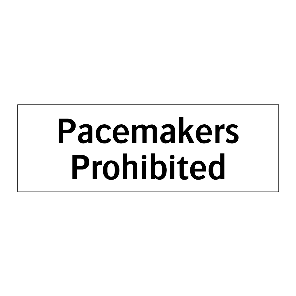 Pacemakers Prohibited