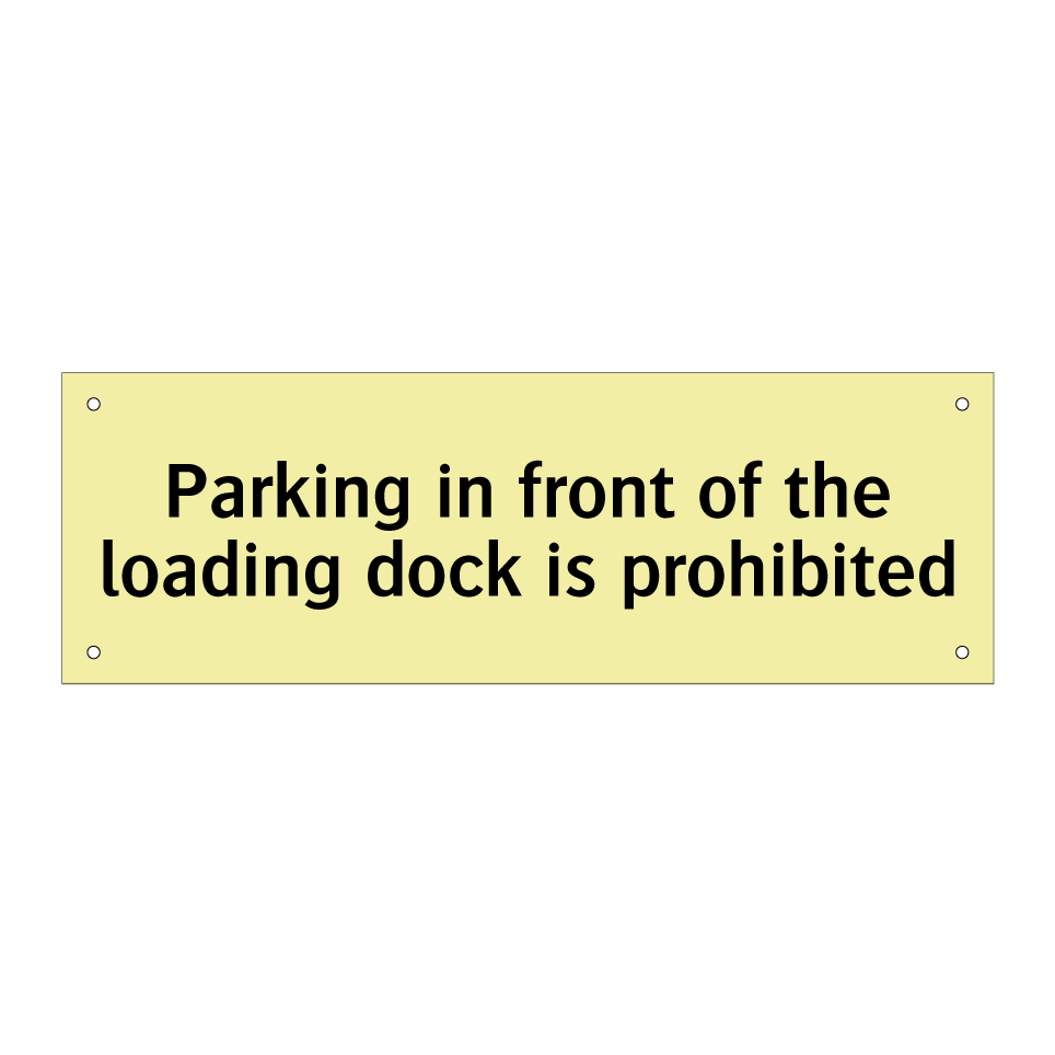 Parking in front of the loading dock is prohibited