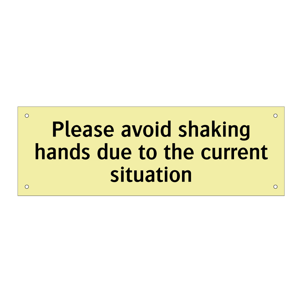 Please avoid shaking hands due to the current situation