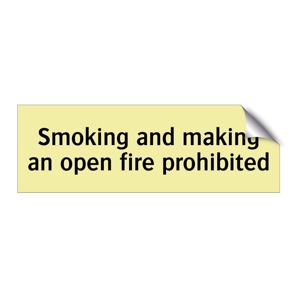 Smoking and making an open fire prohibited