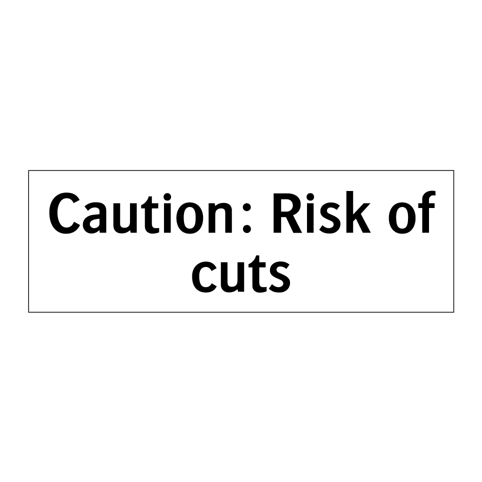 Caution: Risk of cuts