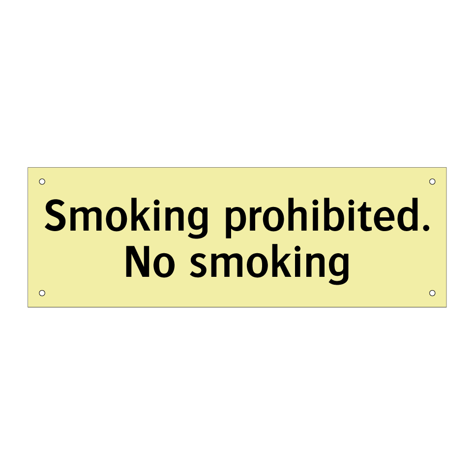 Smoking prohibited. No smoking