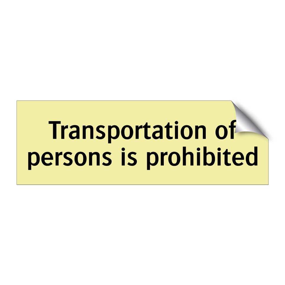 Transportation of persons is prohibited