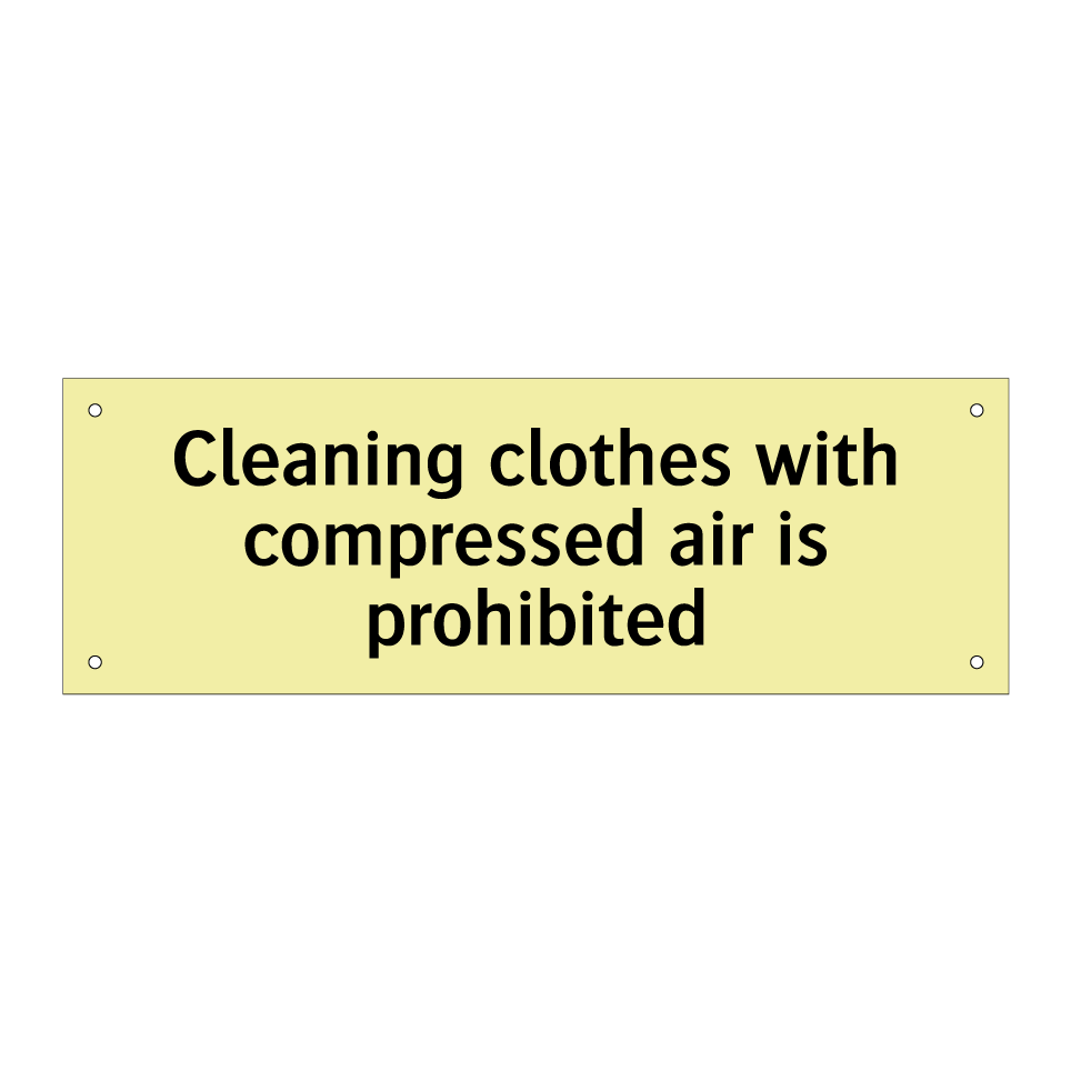 Cleaning clothes with compressed air is prohibited