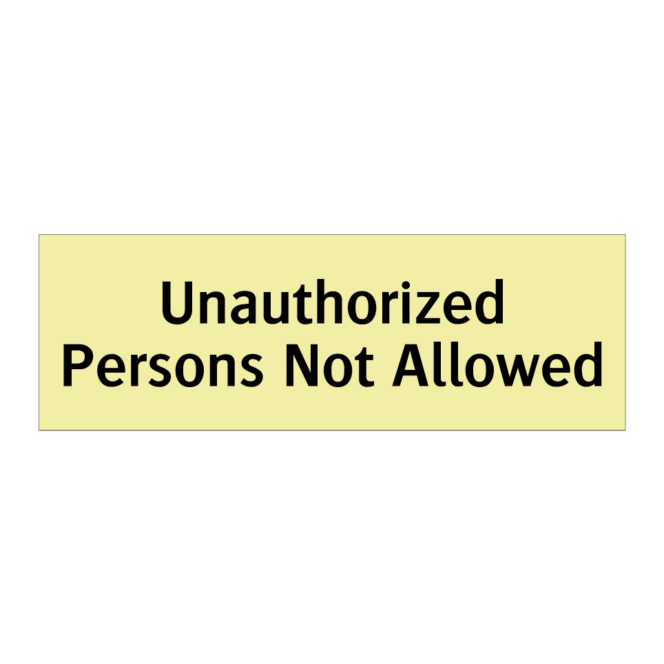 Unauthorized Persons Not Allowed