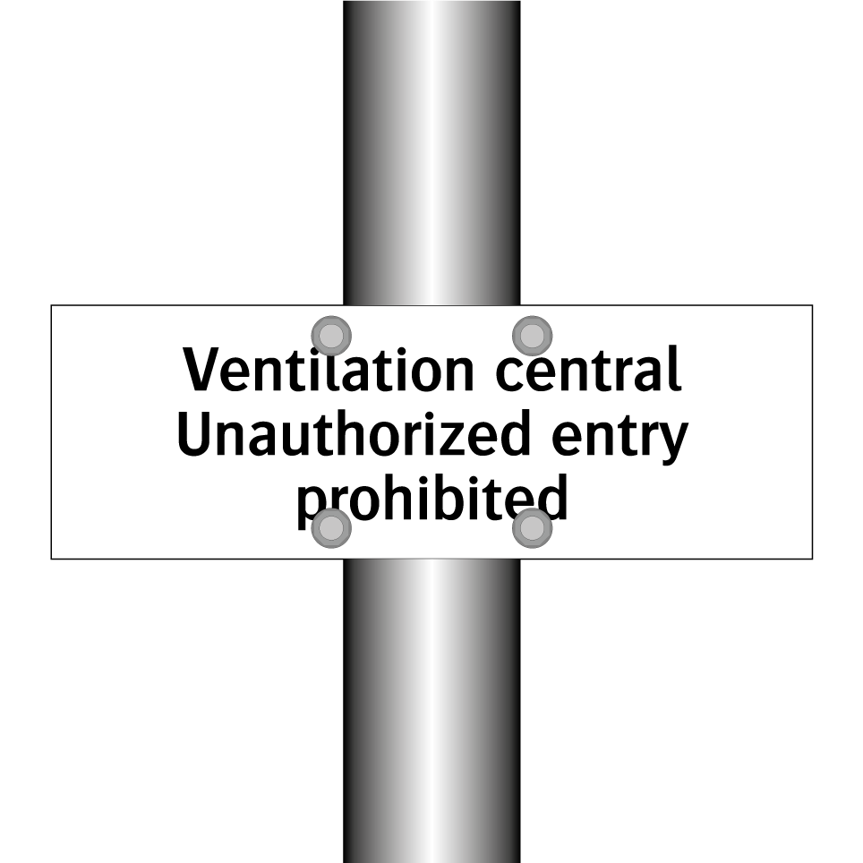 Ventilation central Unauthorized entry prohibited