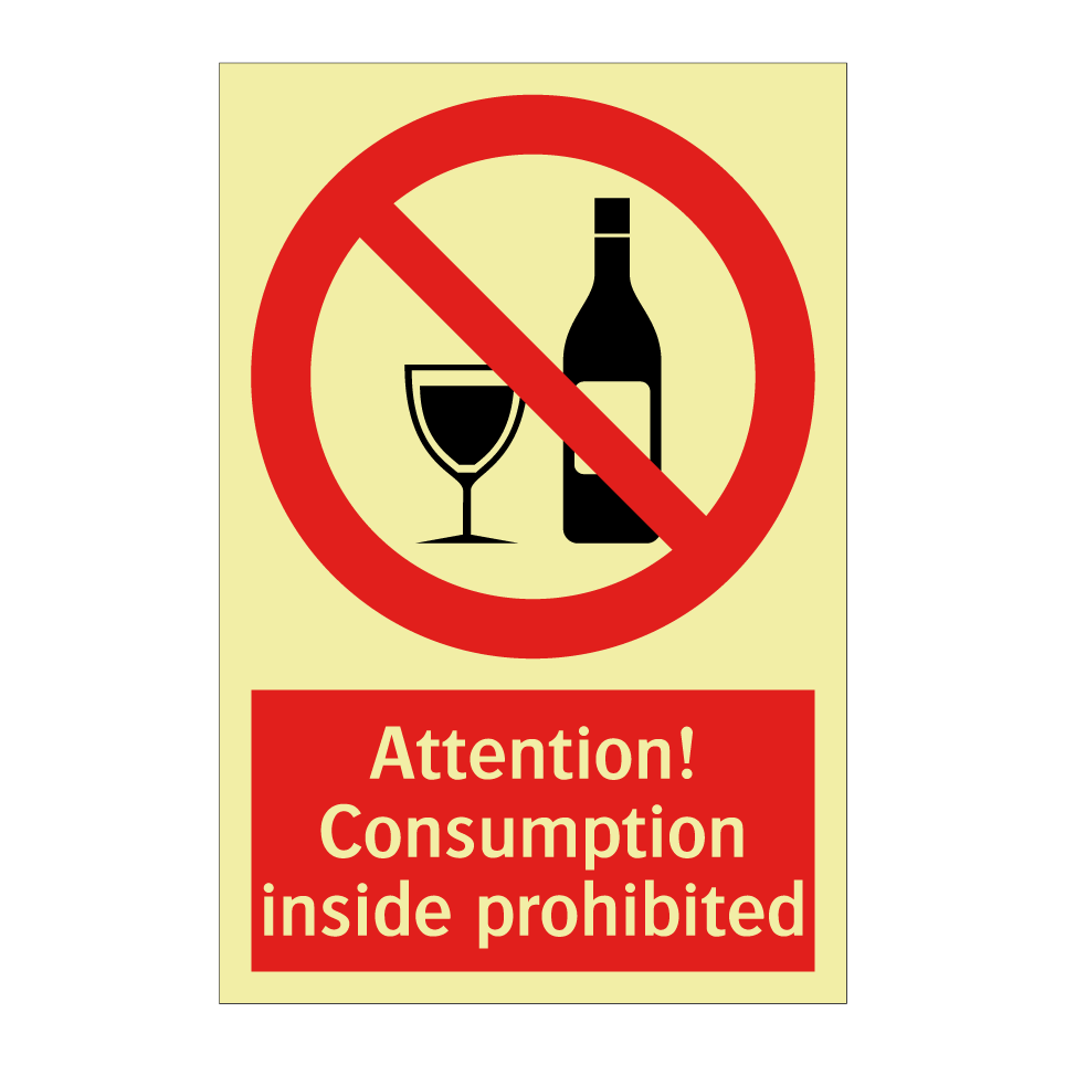 Attention! Consumption inside prohibited