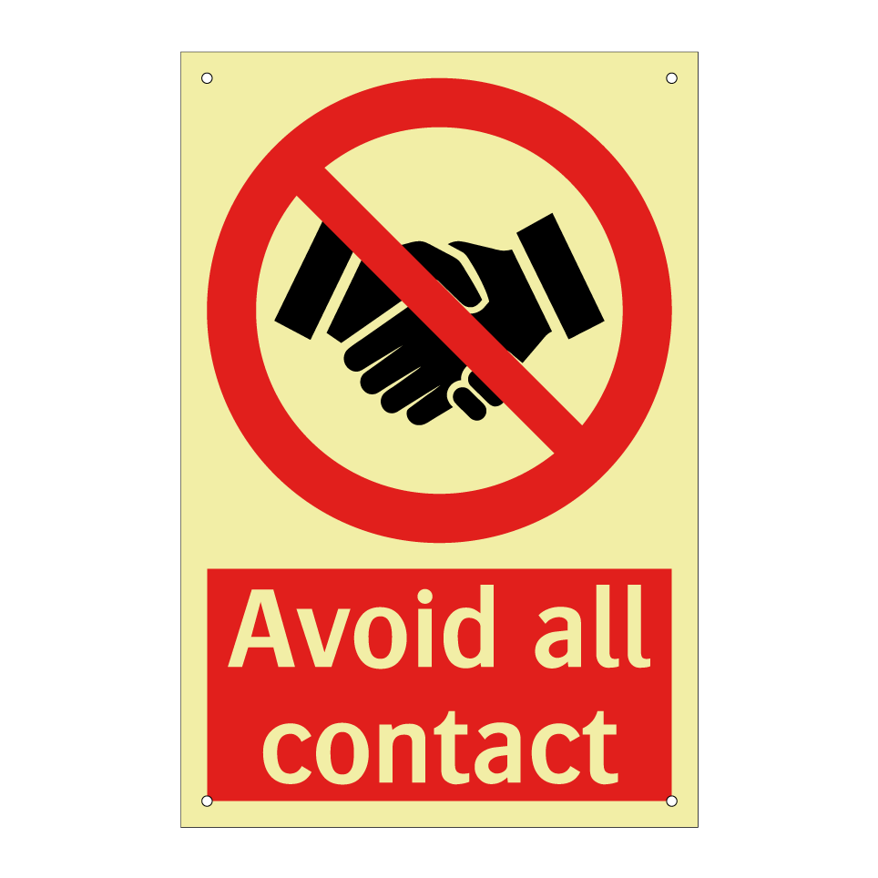 Avoid all contact