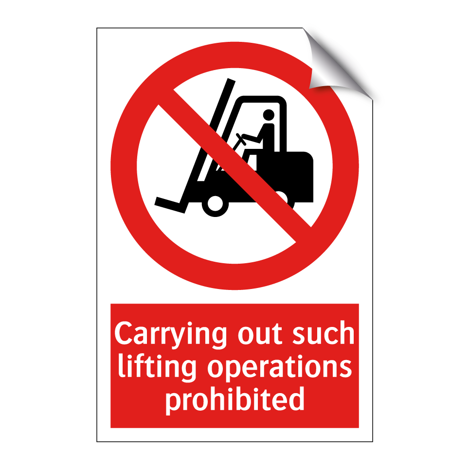 Carrying out such lifting operations prohibited