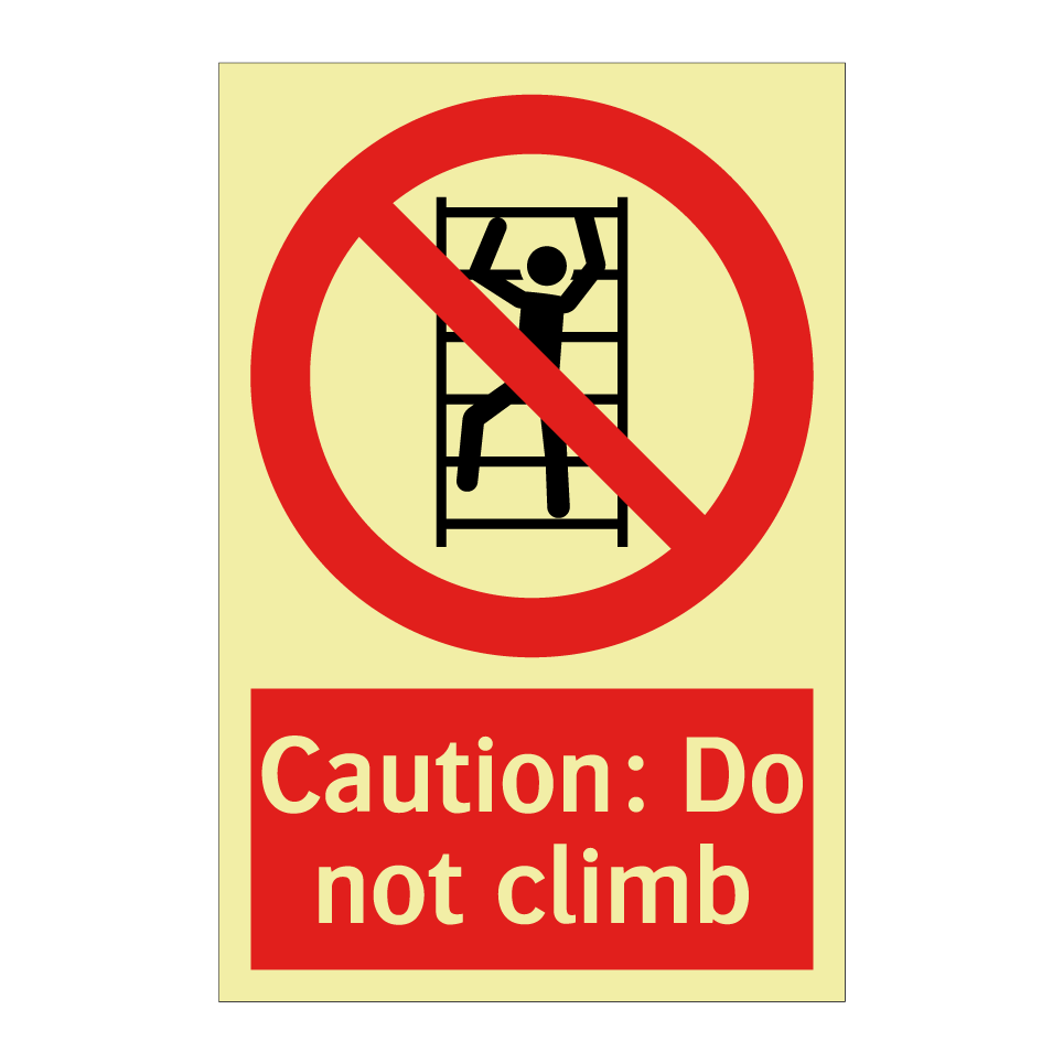 Caution: Do not climb