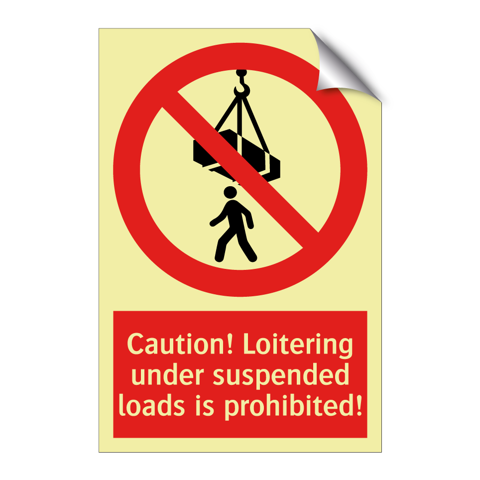 Caution! Loitering under suspended loads is prohibited!