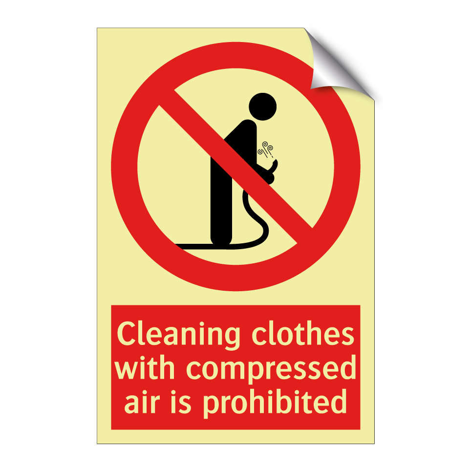 Cleaning clothes with compressed air is prohibited