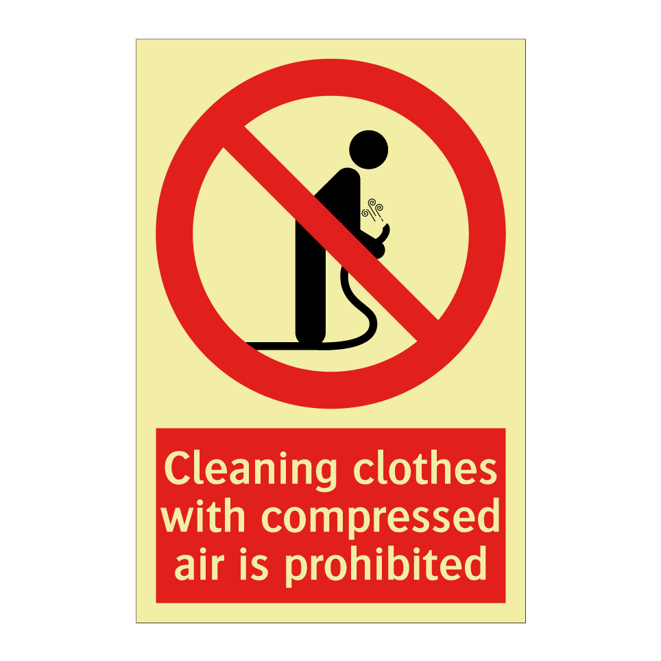 Cleaning clothes with compressed air is prohibited