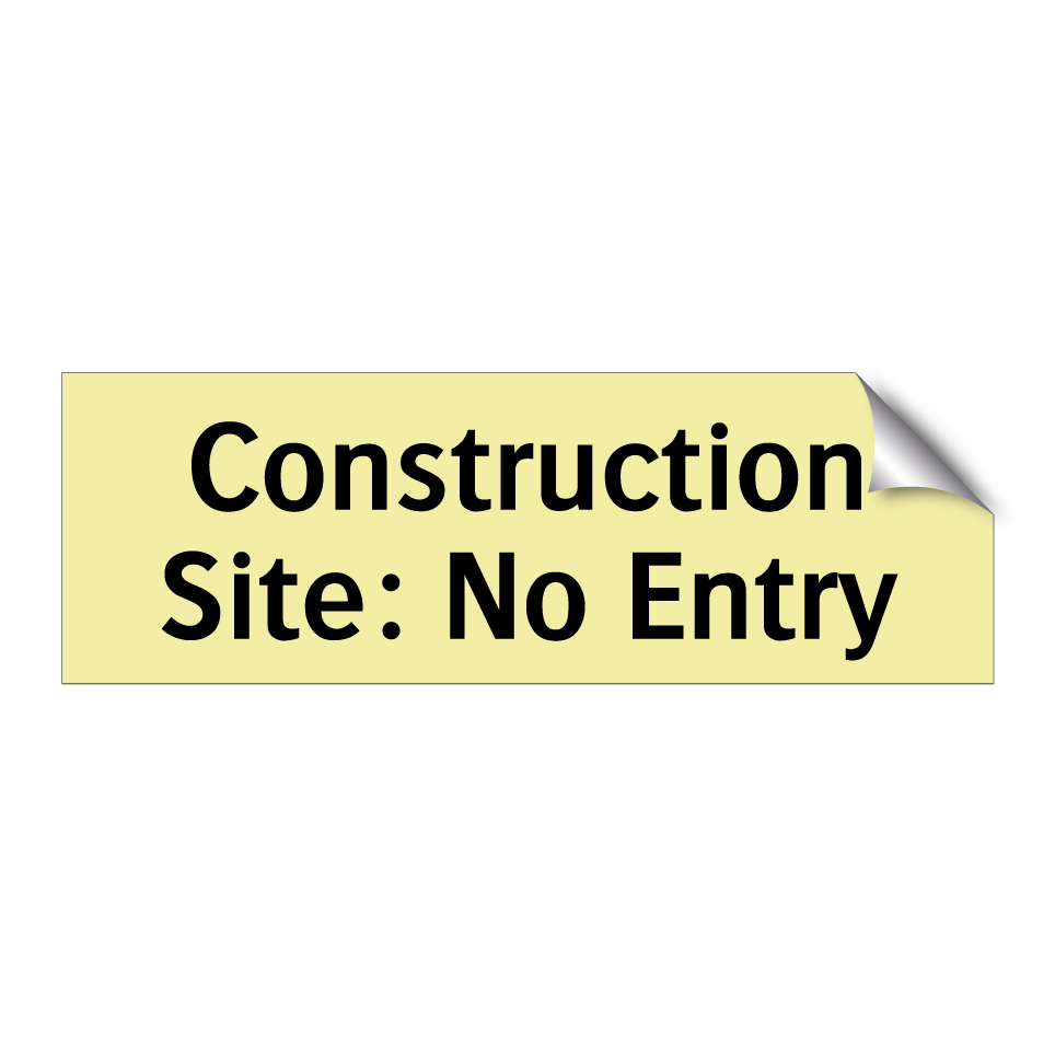 Construction Site: No Entry