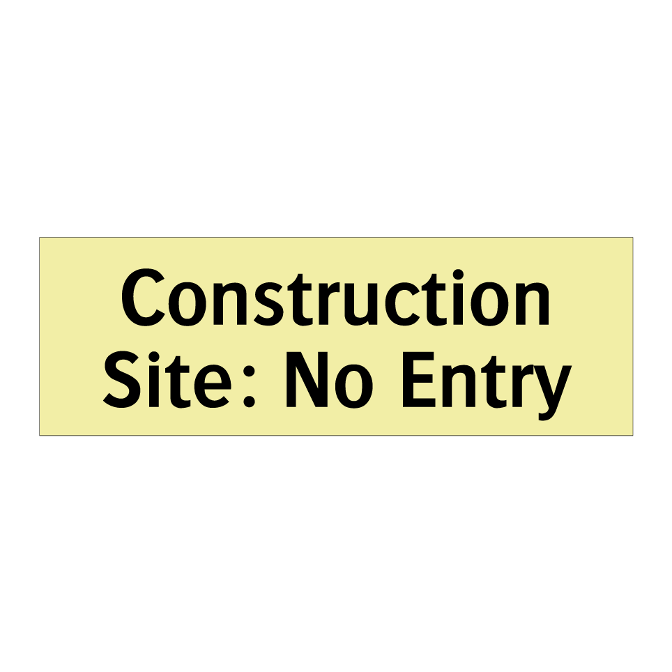 Construction Site: No Entry