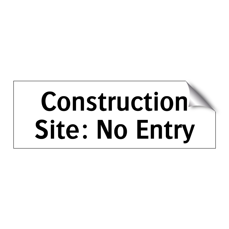 Construction Site: No Entry