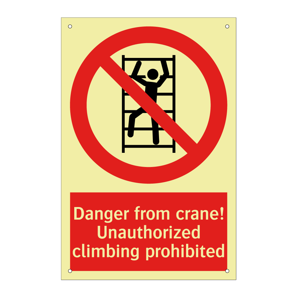 Danger from crane! Unauthorized climbing prohibited