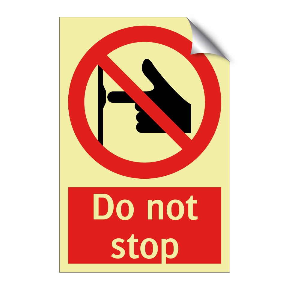 Do not stop