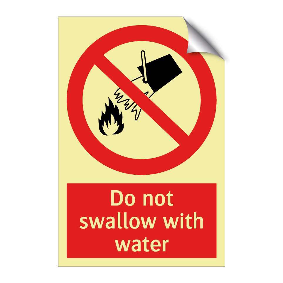 Do not swallow with water