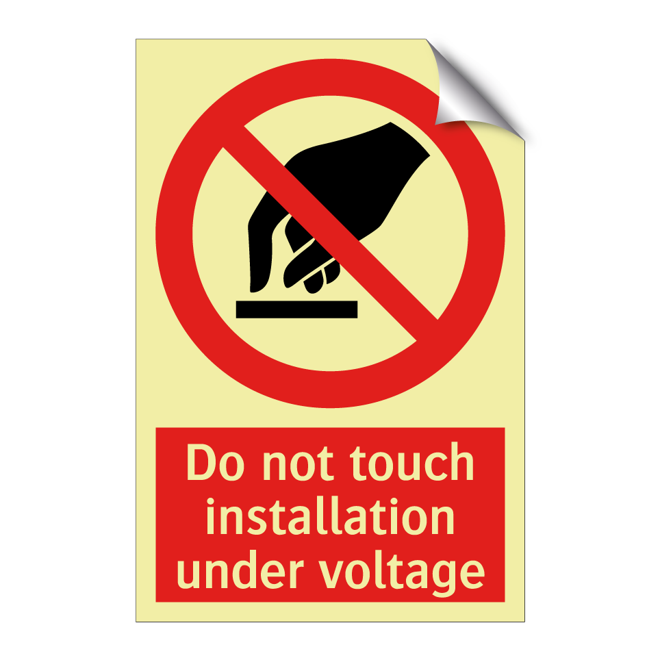 Do not touch installation under voltage