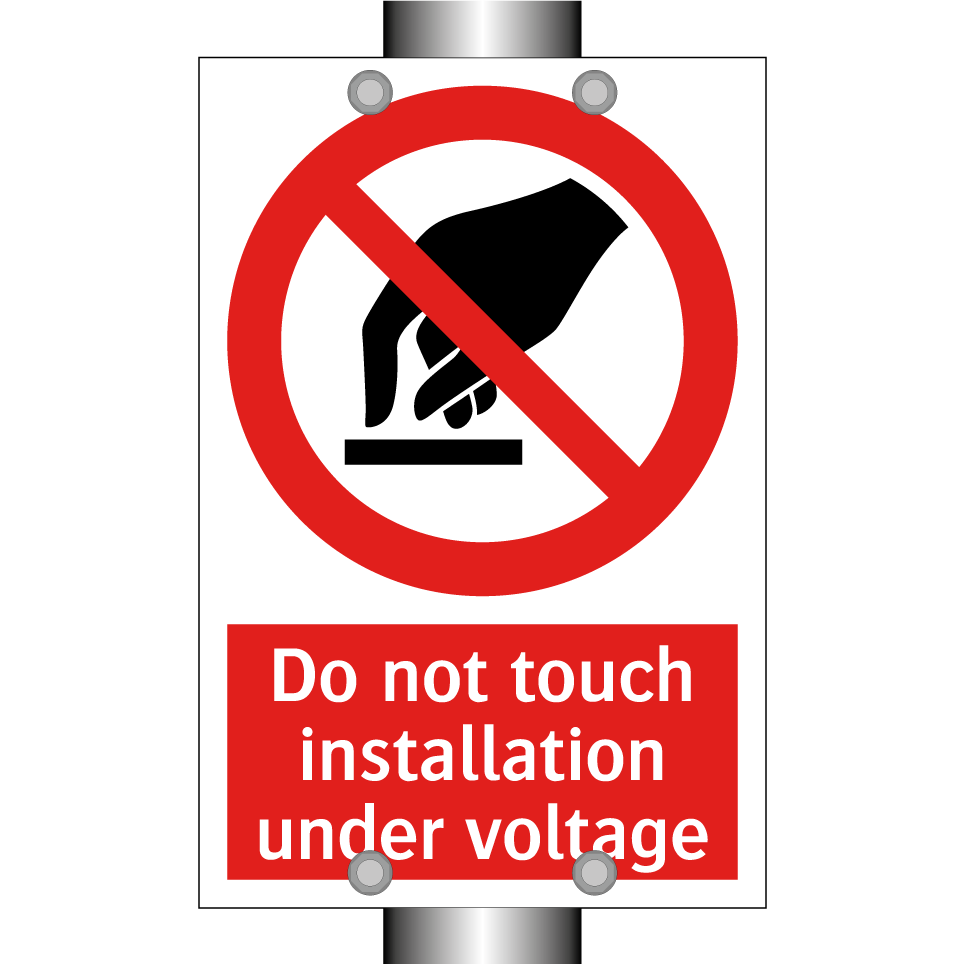 Do not touch installation under voltage