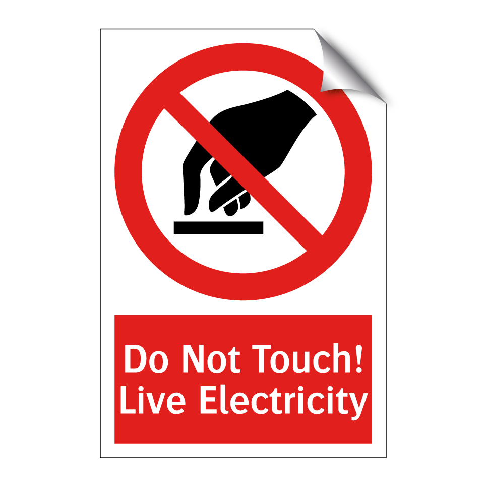 Do Not Touch! Live Electricity