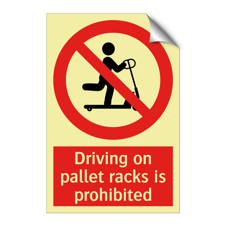 Driving on pallet racks is prohibited