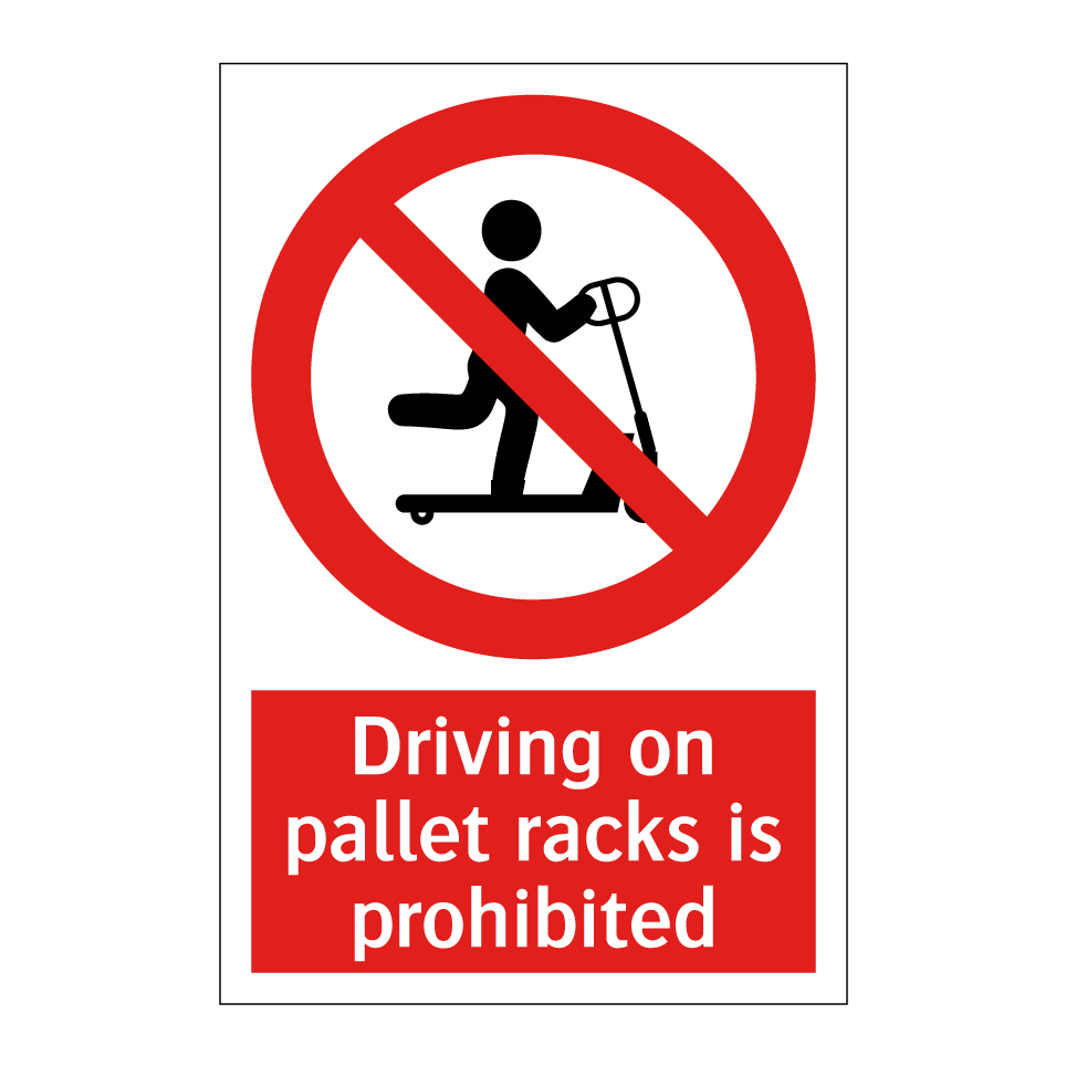 Driving on pallet racks is prohibited
