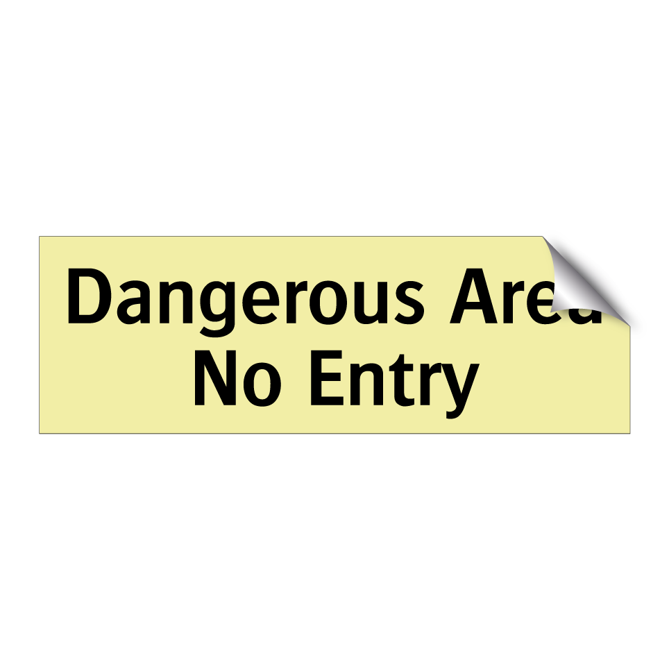 Dangerous Area No Entry