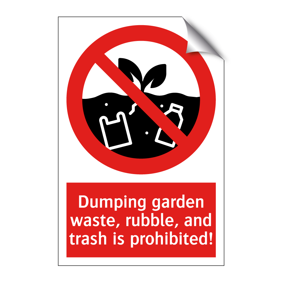 Dumping garden waste, rubble, and trash is prohibited!