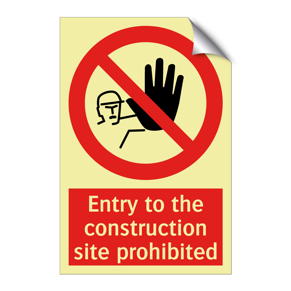 Entry to the construction site prohibited