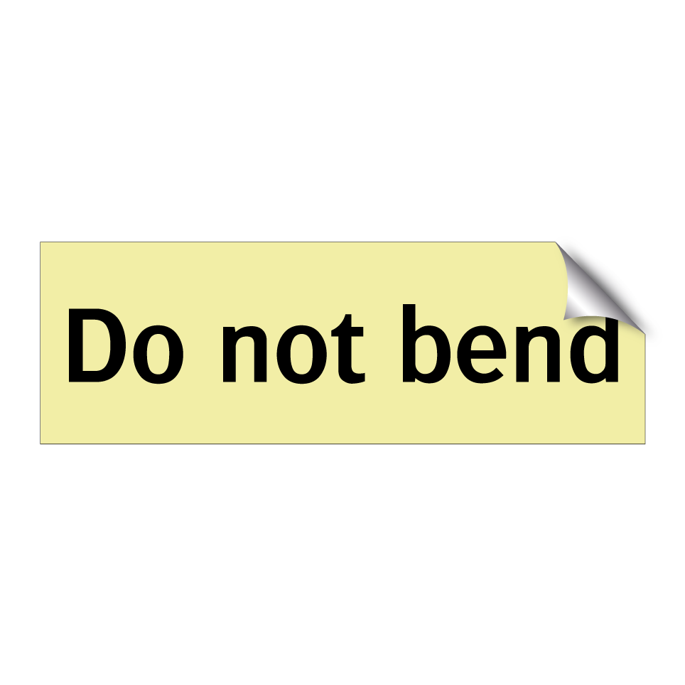 Do not bend
