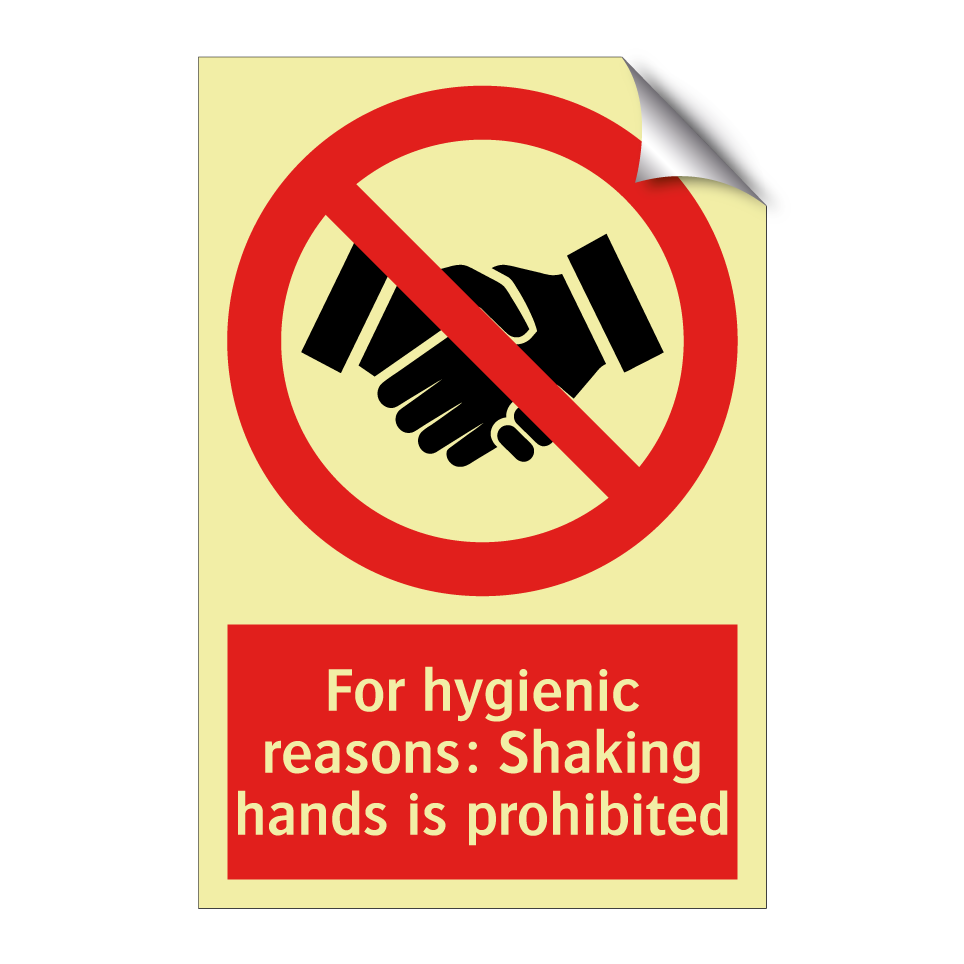 For hygienic reasons: Shaking hands is prohibited