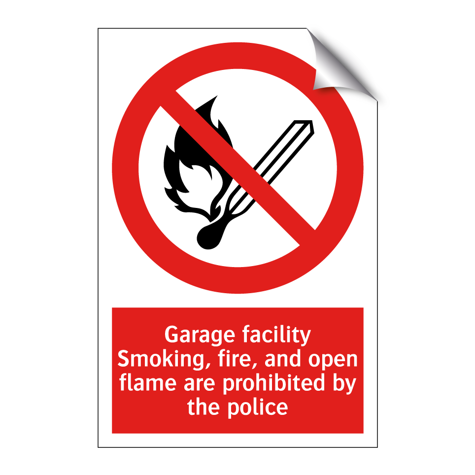 Garage facility Smoking, fire, and open flame are prohibited by the police