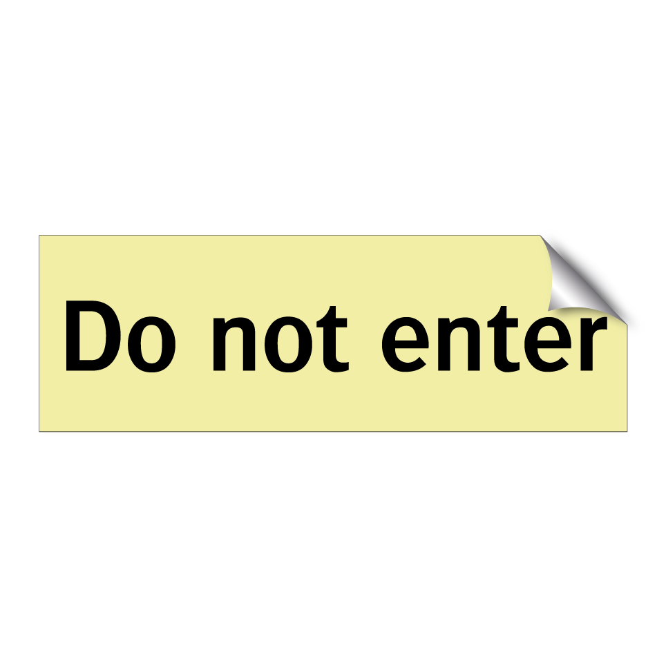 Do not enter