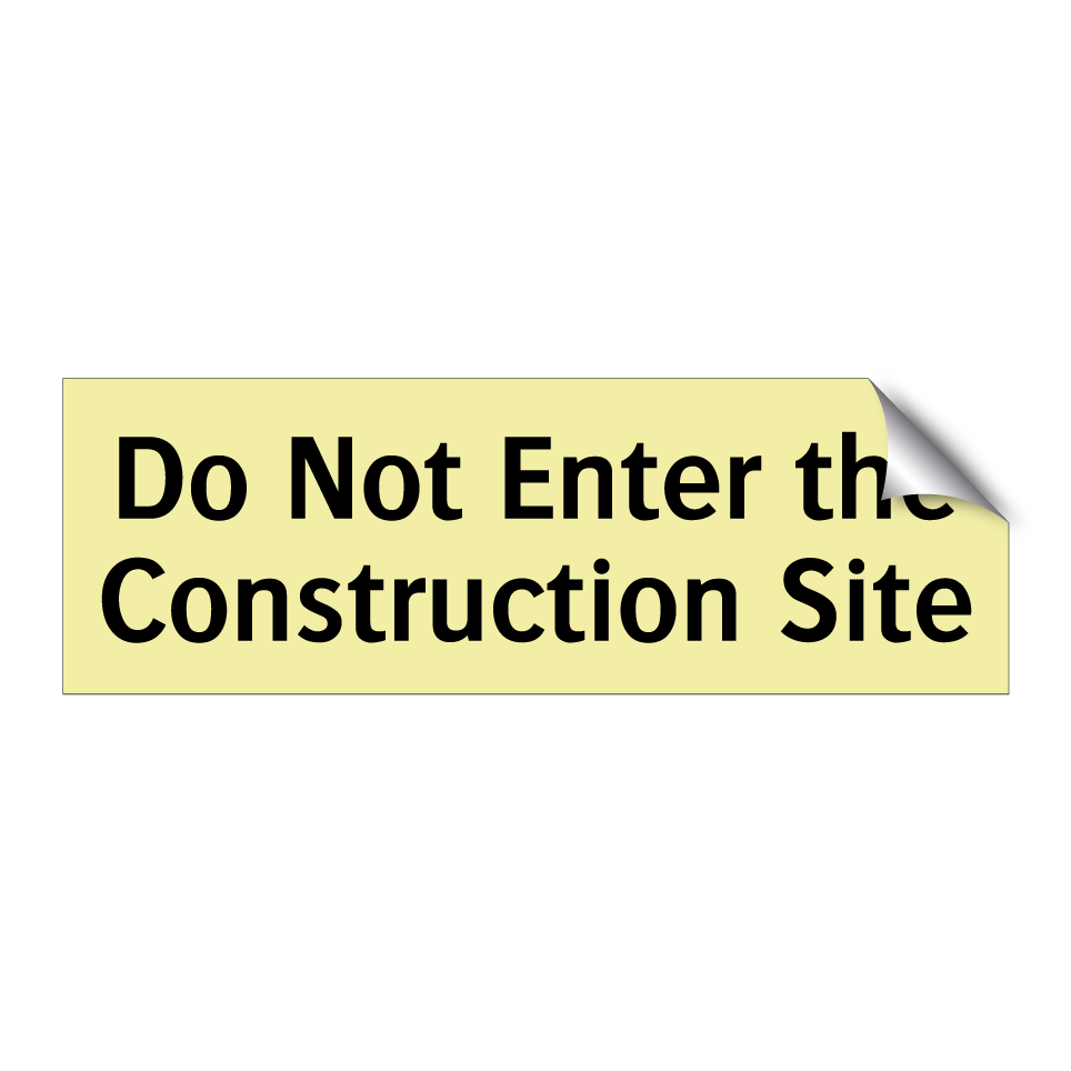 Do Not Enter the Construction Site