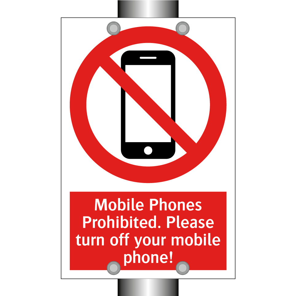 Mobile Phones Prohibited. Please turn off your mobile phone!