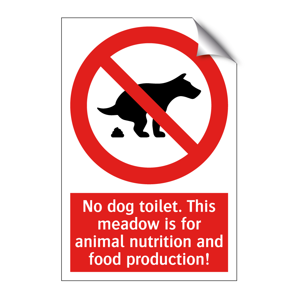 No dog toilet. This meadow is for animal nutrition and food production!