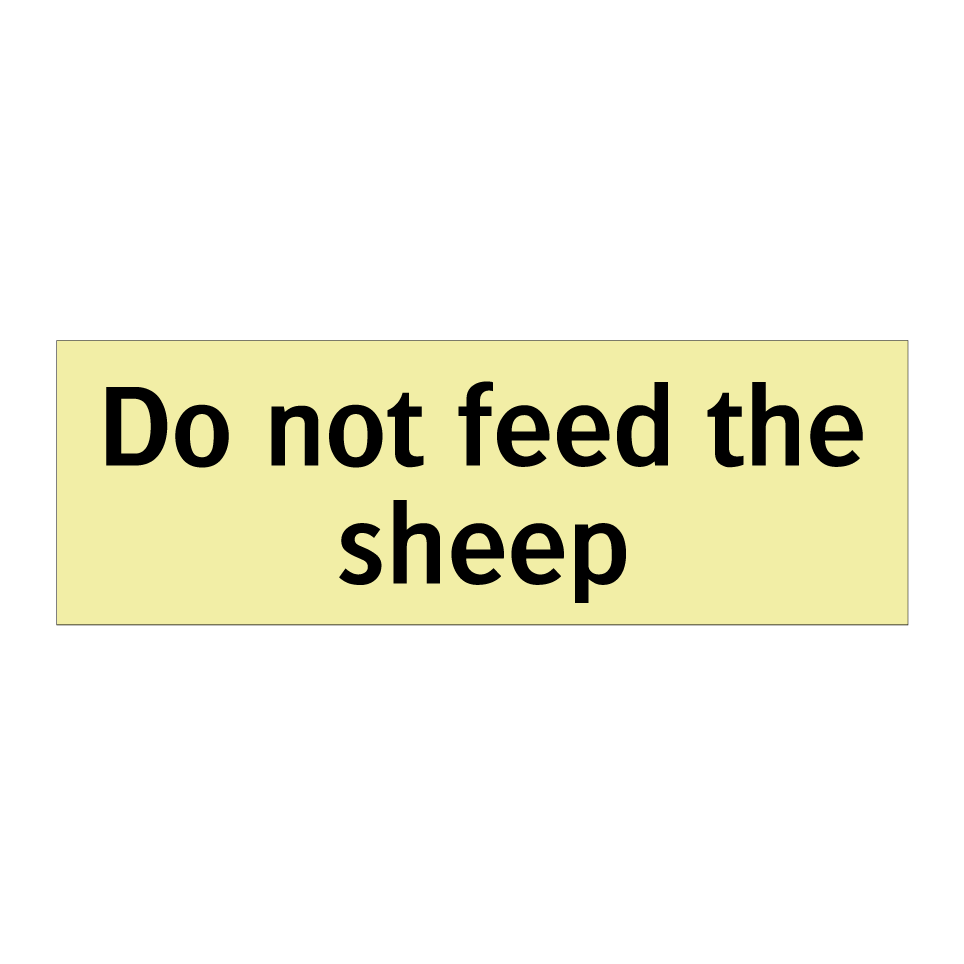 Do not feed the sheep