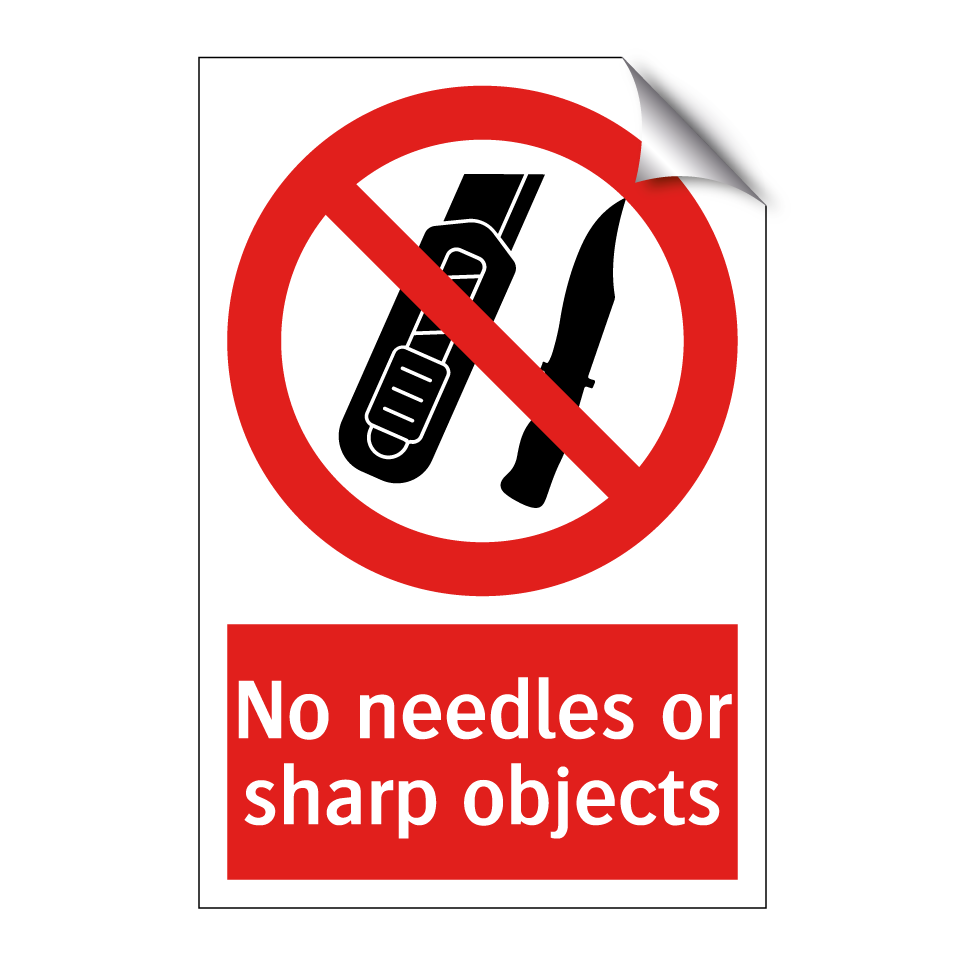 No needles or sharp objects