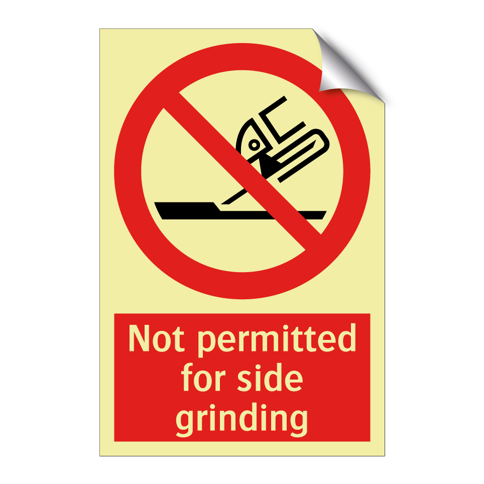 Not permitted for side grinding