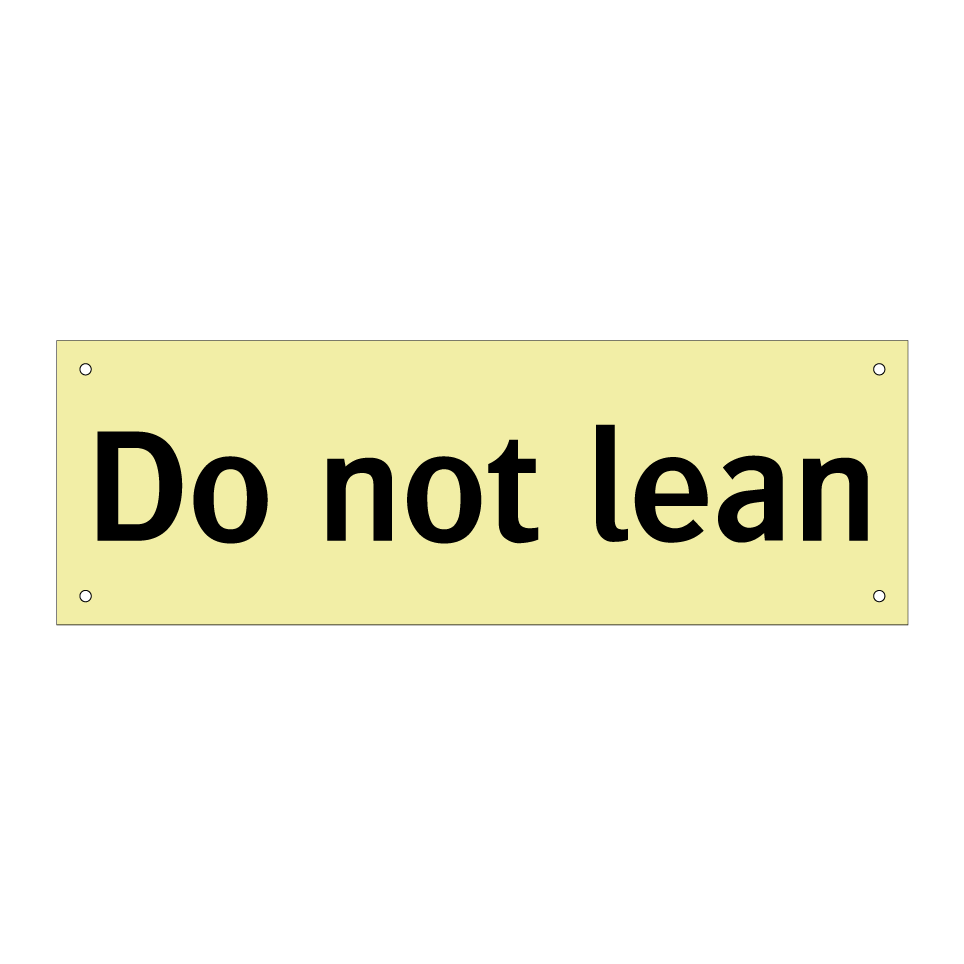 Do not lean