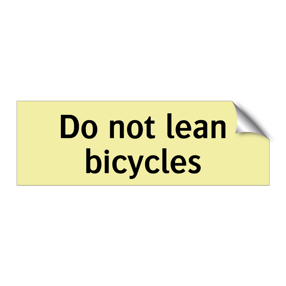 Do not lean bicycles