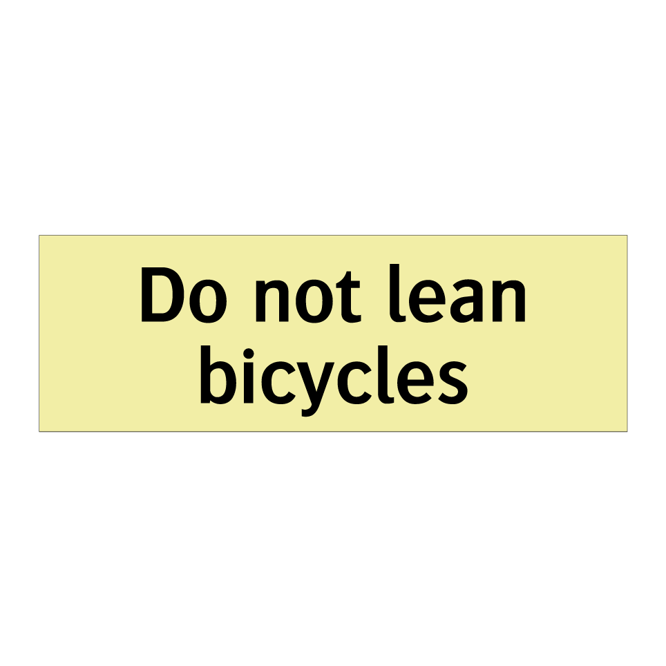 Do not lean bicycles