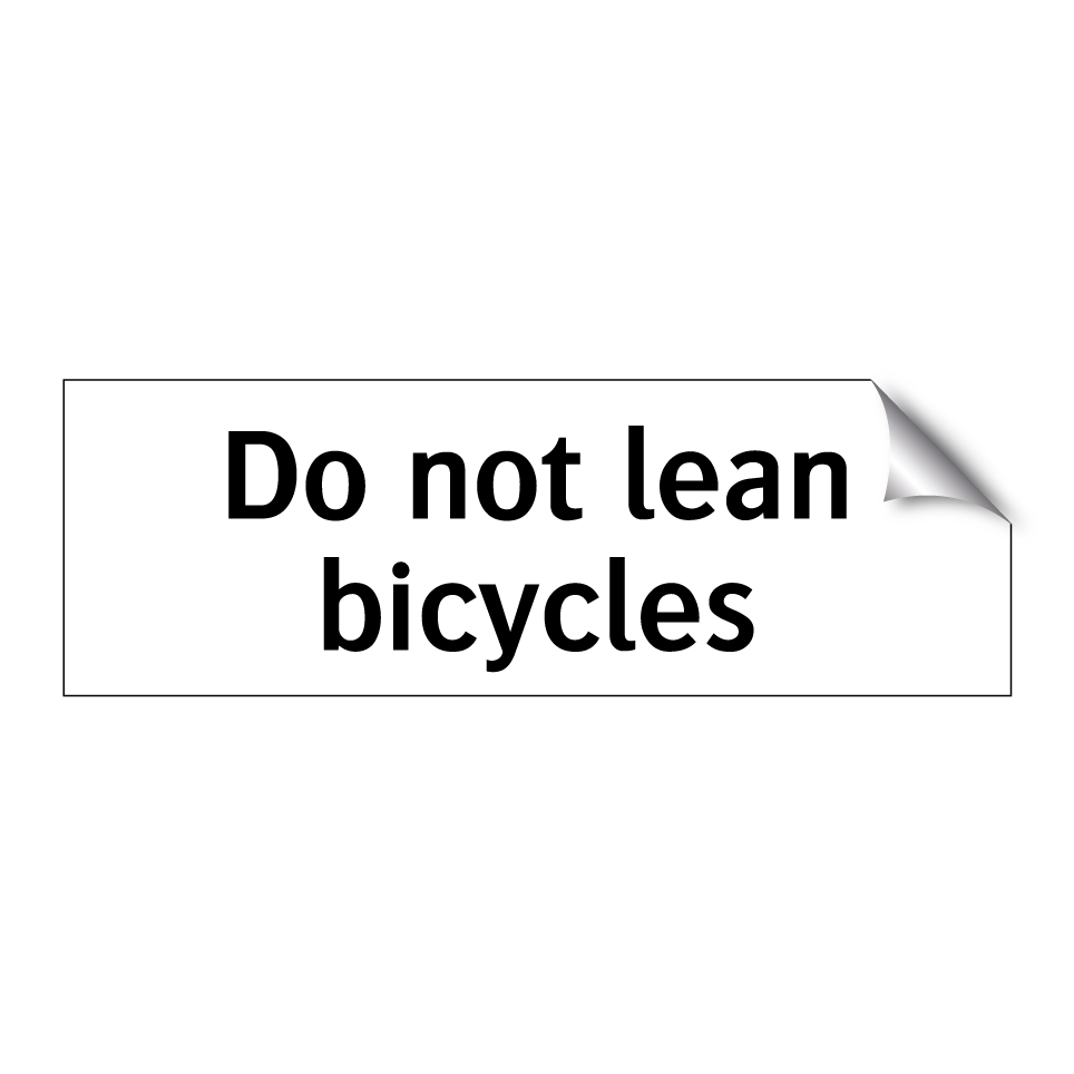 Do not lean bicycles
