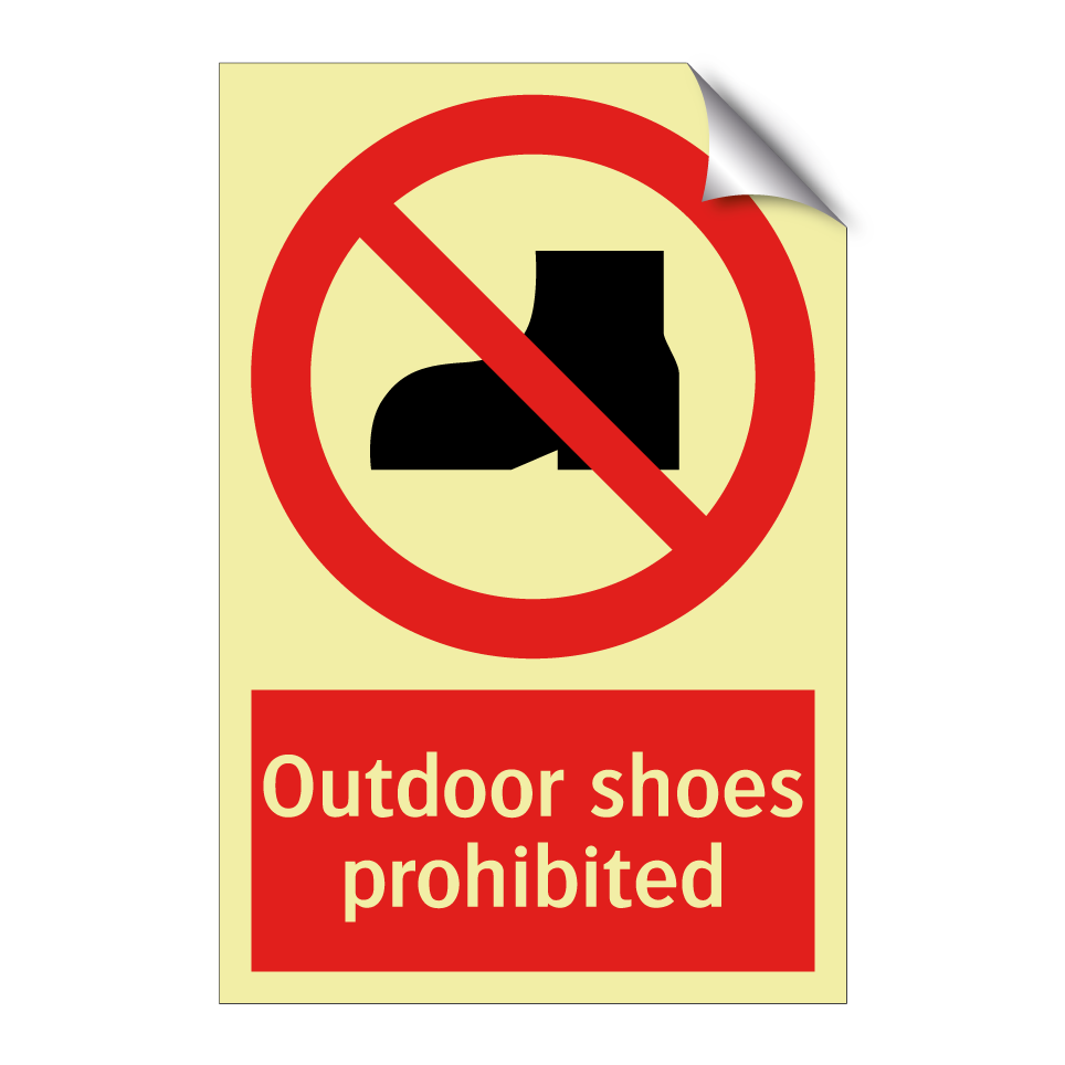 Outdoor shoes prohibited